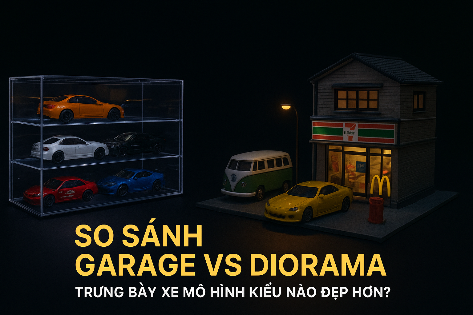 So sánh Garage vs Diorama – Trưng bày xe mô hình kiểu nào đẹp hơn